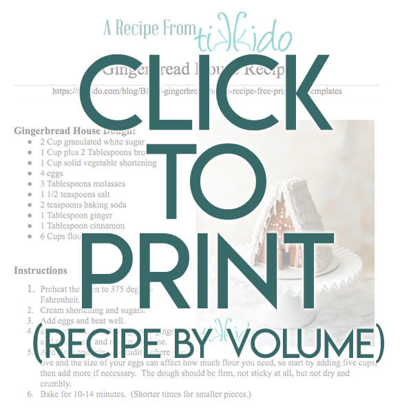 Gingerbread House Recipe Navigational image leading reader to printable, one page Gingerbread House recipe using American volume measurements.
