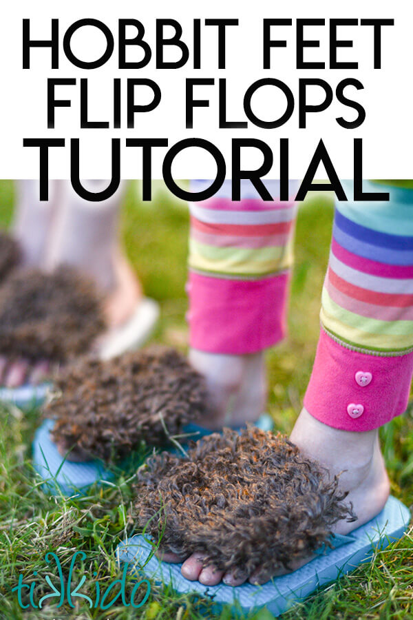 Hobbit Feet Tutorial Little girls wearing hairy hobbit foot flip flops, with text overlay reading "Hobbit Feet Flip Flops Tutorial."